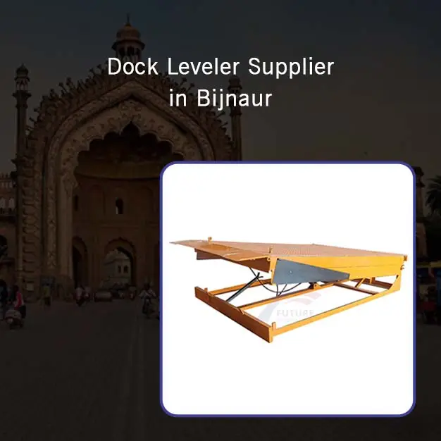 Dock Leveler Supplier in Bijnaur